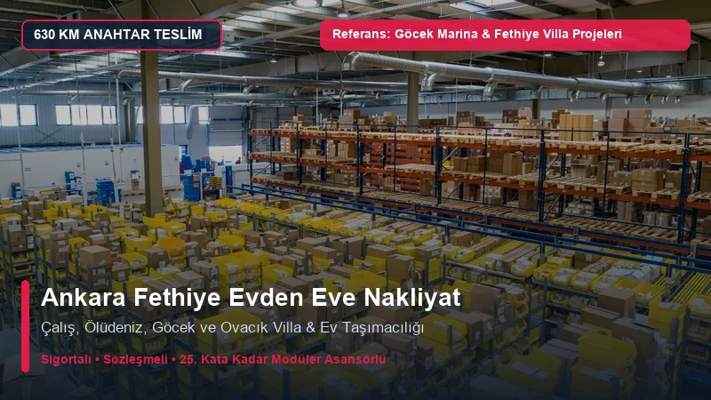 Ankara Fethiye Nakliyat - Göcek & Ölüdeniz Müstakil Villa Nakliyeleri