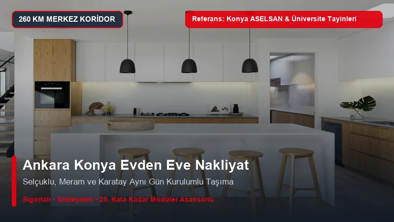 Ankara Konya Nakliyat - ASELSAN Konya & Selçuklu Modern Konut Projeleri