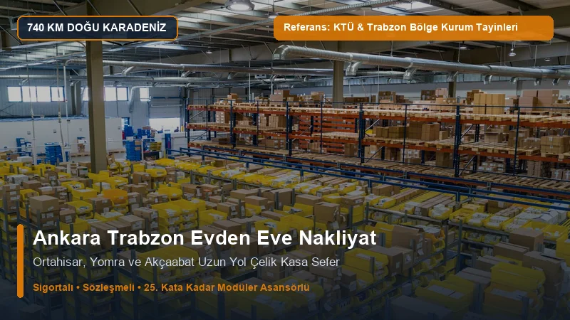 Ankara Trabzon Nakliyat - KTÜ & Trabzon Yomra/Ortahisar Kamu Transferleri