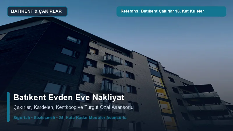 Batıkent Evden Eve Nakliyat - Batıkent Çakırlar & Kardelen Kooperatif Siteleri