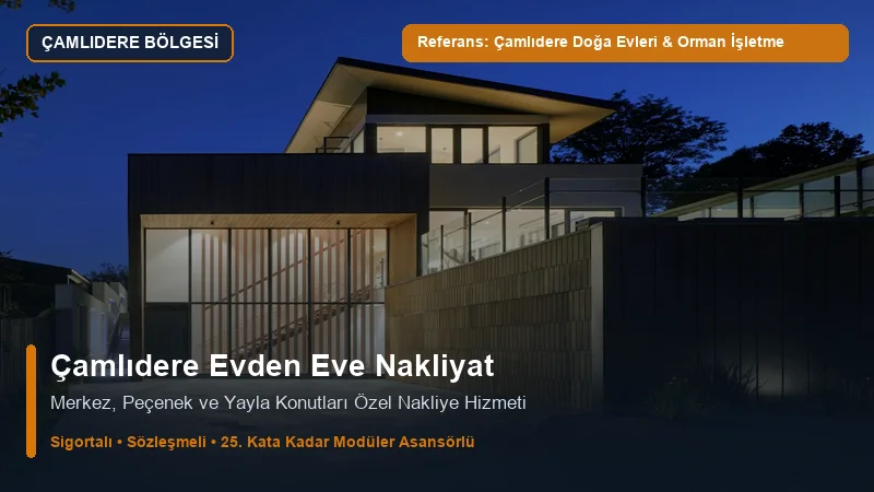 Çamlıdere Evden Eve Nakliyat - Çamlıdere Doğa & Yayla Evleri Transfer Projesi