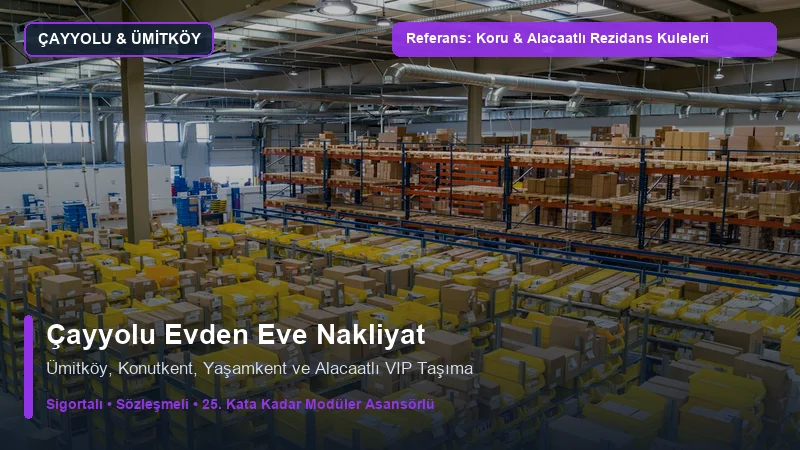 Çayyolu Evden Eve Nakliyat - Koru Metro & Alacaatlı Rezidans Kuleleri VIP Taşıma